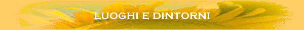luoghi e dintorni