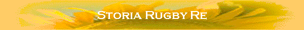 Storia Rugby Re